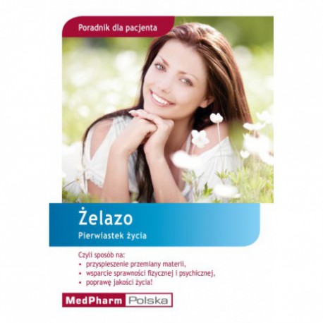 ŻELAZO: PIERWIASTEK ŻYCIA. UWE GROEBER. MEDPHARM