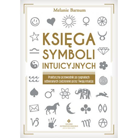 KSIĘGA SYMBOLI INTUICYJNYCH, Melanie Barnum - STUDIO ASTROPSYCHOLOGII