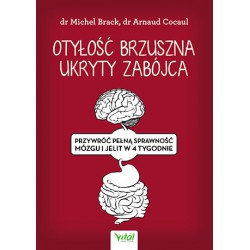 OTYŁOŚĆ BRZUSZNA - UKRYTY ZABÓJCA, dr Arnaud Cocaul dr Michel Brack - VITAL