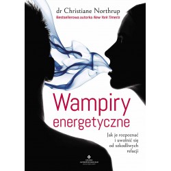WAMPIRY ENERGETYCZNE. dr Christiane Northrup - STUDIO ASTROPSYCHOLOGII