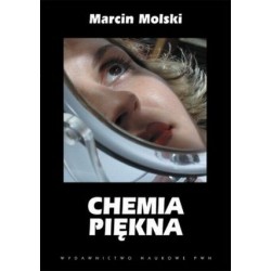 CHEMIA PIĘKNA . MARCIN MOLSKI - Wydawnictwo Naukowe PWN