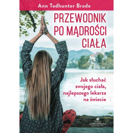 BOSKI LEKARZ. SEKRETY LECZENIA CHORÓB PRZEWLEKŁYCH I NIEWYJAŚNIONYCH WILLIAM ANTHONY