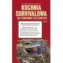 KUCHNIA SURVIVALOWA BEZ EKWIPUNKU. GOTOWANIE W TERENIE CZĘŚĆ 2. KATARZYNA MIKULSKA, ARTUR BOKŁA - PASCAL