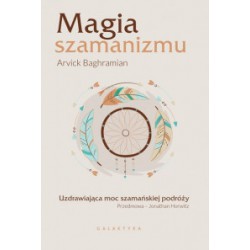 MAGIA SZAMANIZMU, Arvick Baghramian - GALAKTYKA