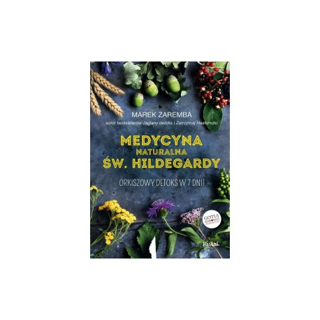 MEDYCYNA NATURALNA ŚW HILDEGARDY,  MAREK ZAREMBA! - PASCAL