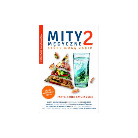 MITY MEDYCZNE, KTÓRE MOGĄ ZABIĆ. CZ.2. Katarzyna Świątkowska - FRONDA