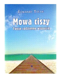 MOWA CISZY. TWOJE CODZIENNE WSPARCIE, Eckhart Tolle - STUDIO ASTROPSYCHOLOGII