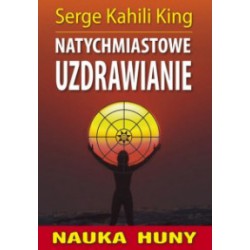 NATYCHMIASTOWE UZDRAWIANIE, King Serge Kahili - KOS