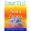 NOWA ZIEMIA. PRZEBUDZENIE ŚWIADOMOŚCI SENSU ŻYCIA, Eckhart Tolle - MEDIUM