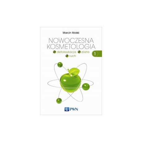 NOWOCZESNA KOSMETOLOGIA. TOM 1, Marcin Molski - PWN
