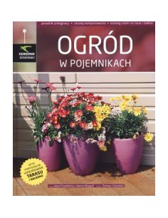 OGRÓD W POJEMNIKACH. Irena Przydróżna - MULTICO