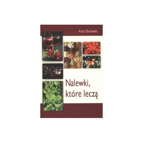 ZIOŁOWE NALEWKI I LIKIERY PRACA ZBIOROWA