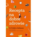 RECEPTA NA DOBRE ZDROWIE , Frederic Saldmann -MUZA