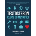 TESTOSTERON, KLUCZ DO MĘSKOŚCI. Ewa Kempisty-Jeznach - PRÓSZYŃSKI