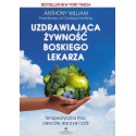 UZDRAWIAJĄCA ŻYWNOŚĆ BOSKIEGO LEKARZA. ANTHONY WILLIAM. STUDIO ASTROPSYCHOLOGI