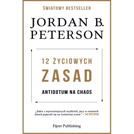 12 ŻYCIOWYCH ZASAD. ANTIDOTUM NA CHAOS JORDAN B. PETERSON -  FIJORR