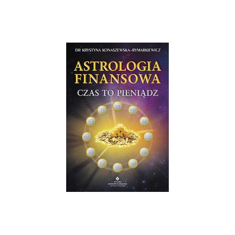 ASTROLOGIA FINANSOWA KRYSTYNA KONASZEWSKA-RYMARKIEWICZ - STUDIO ASTROPSYCHOLOGII