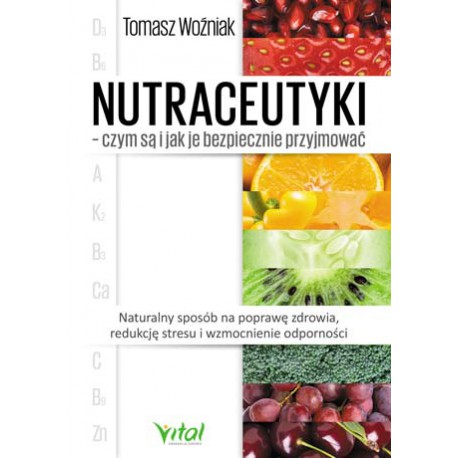 NUTRACEUTYKI , TOMASZ WOŹNIAK - VITAL