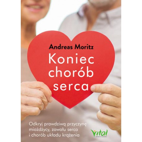 KONIEC CHORÓB SERCA , ANDREAS MORITZ - VITAL