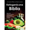 KETOGENICZNA BIBLIA , dr Jacob Wilson dr Ryan Lowery - VITAL