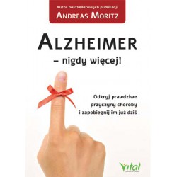 ALZHEIMER - NIGDY WIĘCEJ , Andreas Moritz - VITAL