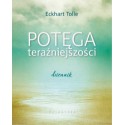 POTĘGA TERAŹNIEJSZOŚCI, Eckhart Tolle - GALAKTYKA