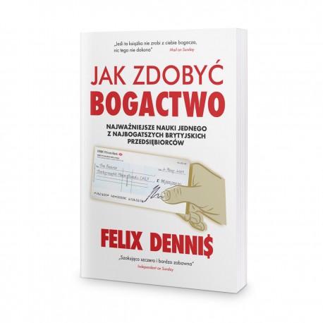 JAK ZDOBYĆ BOGACTWO, FELIX DENNIS - OSMPOWER