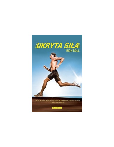 UKRYTA SIŁA, Rich Roll - GALAKTYKA