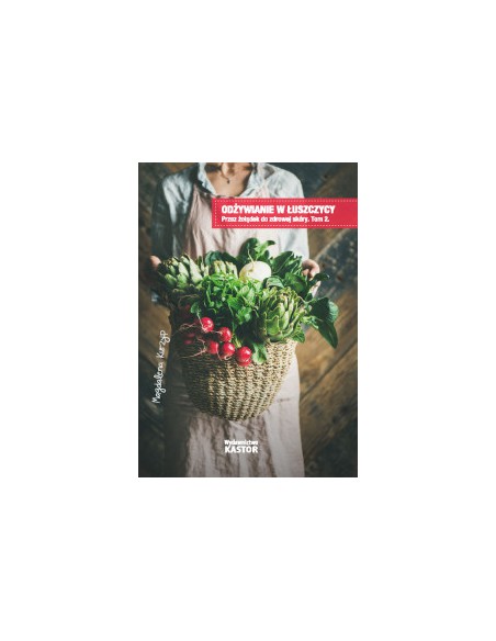 ODŻYWIANIE W ŁUSZCZYCY. CZĘŚĆ 2. MAGDALENA KURZYP - CODEX