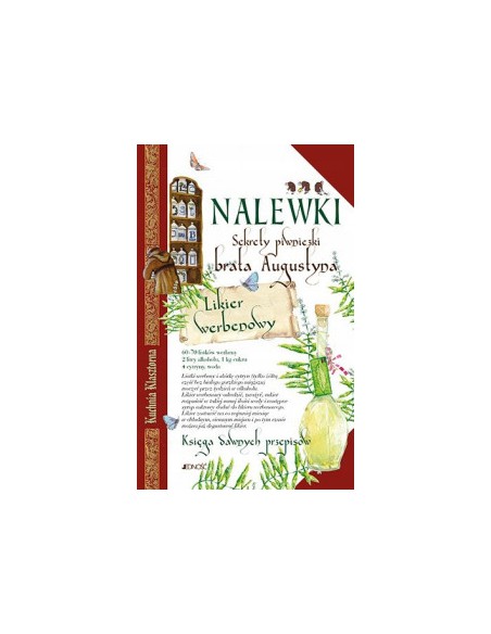 NALEWKI. SEKRETY PIWNICZKI BRATA AUGUSTYNA.  - JEDNOŚĆ