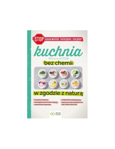 KUCHNIA BEZ CHEMII. W ZGODZIE Z NATURĄ. Patrycja Mazur, Joanna Tomczewska - OLIMP MEDIA