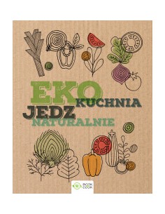 EKO KUCHNIA. JEDZ NATURALNIE - OLIMP MEDIA