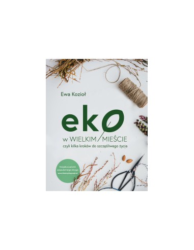 EKO W WIELKIM MIEŚCIE - EWA KOZIOŁ - BURDA