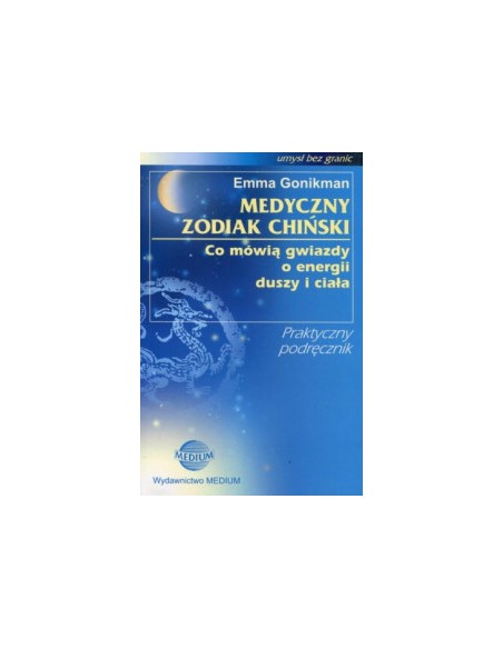 MEDYCZNY ZODIAK CHIŃSKI, Emma Gonikman - MEDIUM
