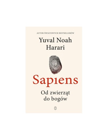 SAPIENS. OD ZWIERZĄT DO BOGÓW. YUVAL NOAH HARARI - WYDAWNICTWO LITERACKIE