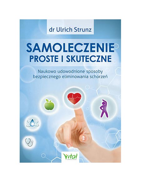 SAMOLECZENIE PROSTE I SKUTECZNE, dr Ulrich Strunz - VITAL