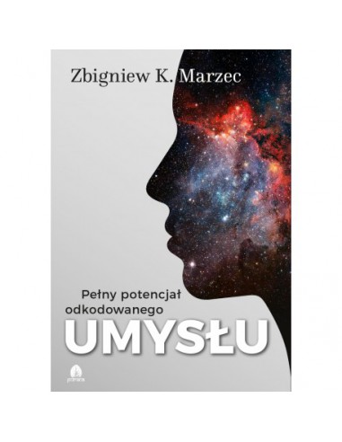 PEŁNY POTENCJAŁ ODKODOWANEGO UMYSŁU + CD, Zbigniew K.Marzec - PURANA