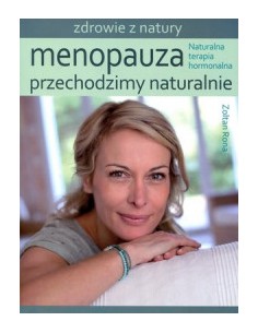 MENOPAUZA. PRZECHODZIMY NATURALNIE - ŹRÓDŁA ŻYCIA