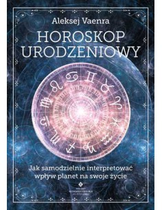 HOROSKOP URODZENIOWY. ALEKSEJ VAENRA - STUDIO ASTROPSYCHOLOGII