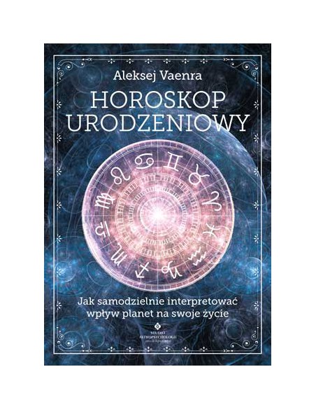 HOROSKOP URODZENIOWY. ALEKSEJ VAENRA - STUDIO ASTROPSYCHOLOGII