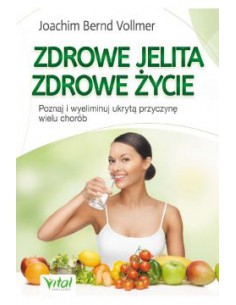 ZDROWE JELITA ZDROWE ŻYCIE JOACHIM BERND VOLLMER - VITAL