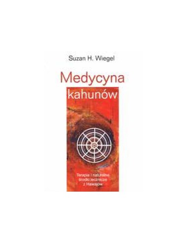 MEDYCYNA KAHUNÓW, Suzan H. Wiegel - KOS