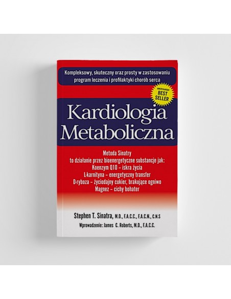 KARDIOLOGIA METABOLICZNA, Stephen T. Sinatra, M.D., F.A.C.C., F.A.C.N., C.N.S. - ABA