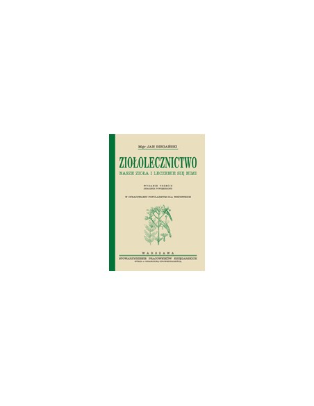 ZIOŁOLECZNICTWO Mgr Jan Biegański - KROŚNIEŃSKA OFICYNA WYDAWNICZA, ŁUCZAJ