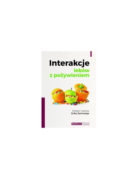 INTERAKCJE LEKÓW Z POŻYWIENIEM - MEDPHARM