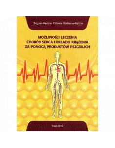 MOŻLIWOŚCI LECZENIA CHORÓB SERCA I UKŁADU KRĄŻENIA ZA POMOCĄ PRODUKTÓW PSZCZELICH
