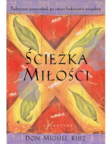 ŚCIEŻKA MIŁOŚCI, MIGUEL RUIZ - GALAKTYKA
