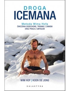 DROGA ICEMANA, WIM HOW, KOEN DE JONG - GALAKTYKA
