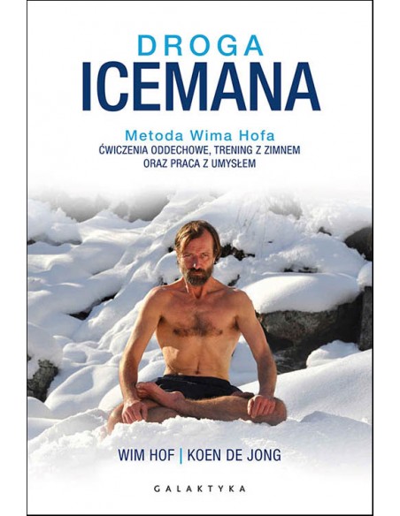 DROGA ICEMANA, WIM HOW, KOEN DE JONG - GALAKTYKA