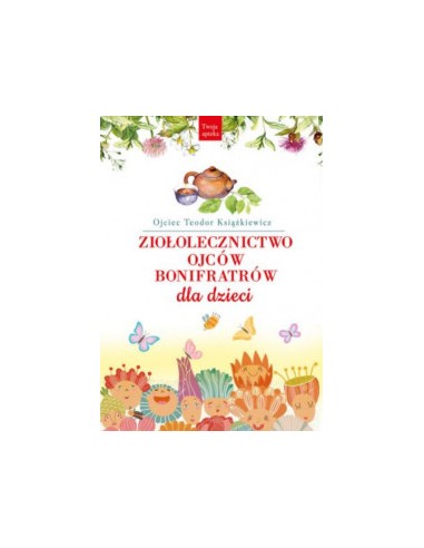 ZIOŁOLECZNICTWO OJCÓW BONIFRATÓW DLA DZIECI - RYTM